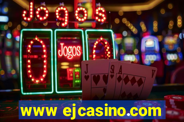 www ejcasino.com